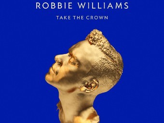 Обложка альбома Робби Уильямса "Take The Crown"