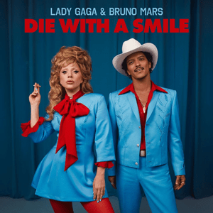 Lady Gaga and Bruno Mars - Die with a Smile