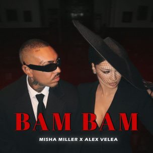 Misha Miller & Alex Velea - Bam Bam